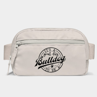 It's a Great Day To Be A Bulldog Bag
