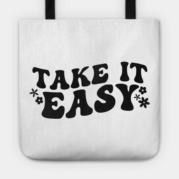 Take It Easy, Choose Happy, Motivational Tote by Darksavage