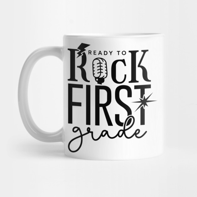 Ready To Rock First Grade, first day of school, first grade by Darksavage