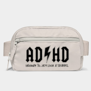 AD/HD Highway to...Hey Look Squirrel Motivational, Funny Women Bag