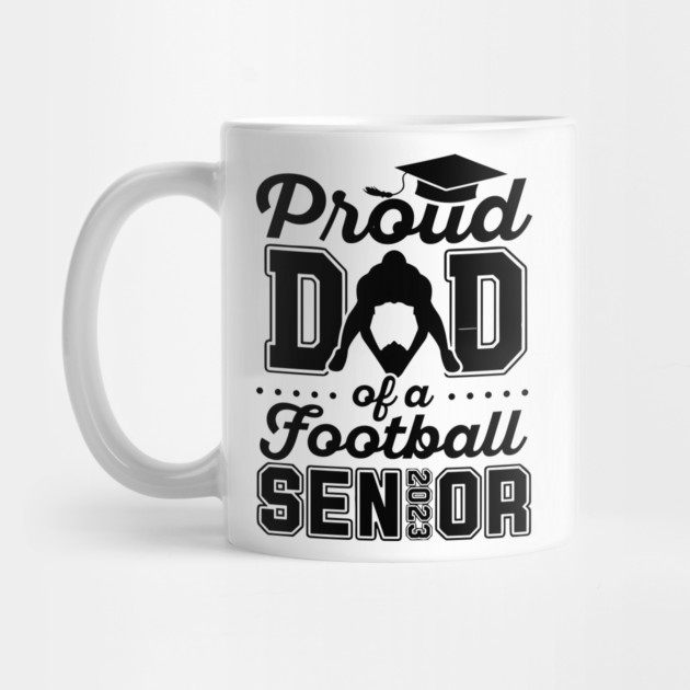 Proud Dad Of A Football Senior 2023 by Darksavage