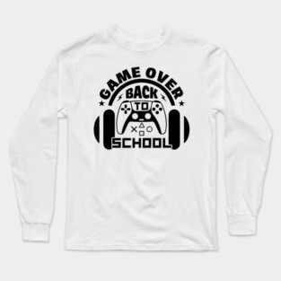 Game Over Back to School Long Sleeve T-Shirt