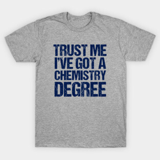 Funny Chemistry Graduation T-Shirt