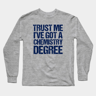 Funny Chemistry Graduation Long Sleeve T-Shirt