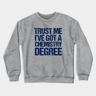 Funny Chemistry Graduation Crewneck Sweatshirt