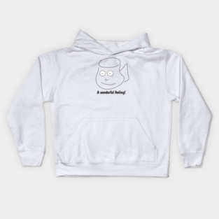 Funny coffee sayings, A wonderful feeling ! Kids Hoodie