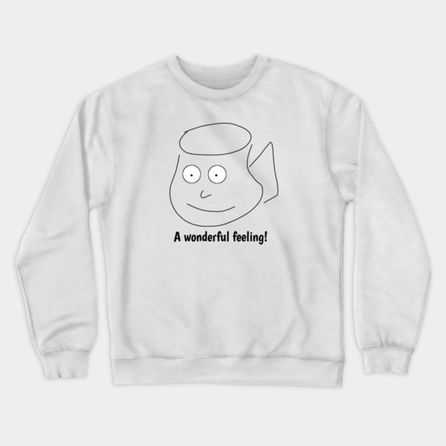 Funny coffee sayings, A wonderful feeling ! Crewneck Sweatshirt by BlackMeme94