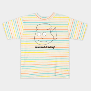 Funny coffee sayings, A wonderful feeling ! Kids T-Shirt