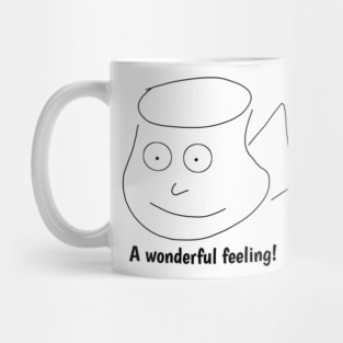 Funny coffee sayings, A wonderful feeling ! Mug