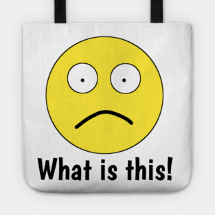 Funny emoji, What is this ! Tote