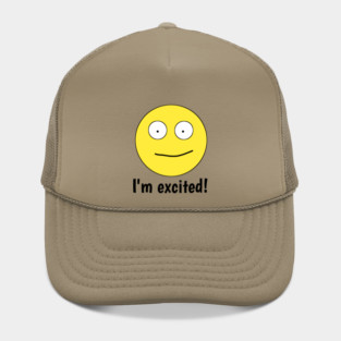 I'm excited ! Hat