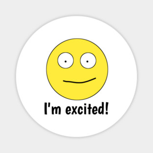 I'm excited ! Magnet