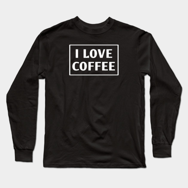 Coffee Long Sleeve T-Shirt by BlackMeme94