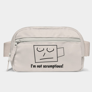 I'm not scrumptious! Bag
