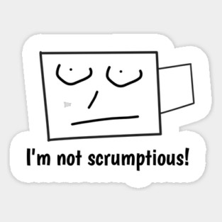 I'm not scrumptious! Sticker