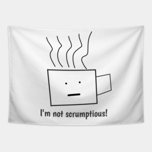Funny quotes for men, I'm not scrumptious! Tapestry