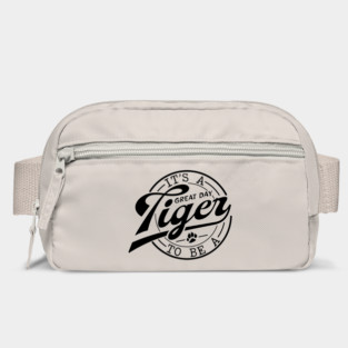 It's a Great Day To Be A Tiger school mascot Bag