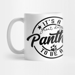 It's a Great Day To Be A Panther Mug