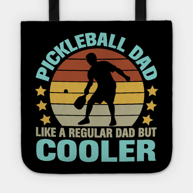 Pickleball Dad Like a Regular Dad but Cooler Tote by Darksavage