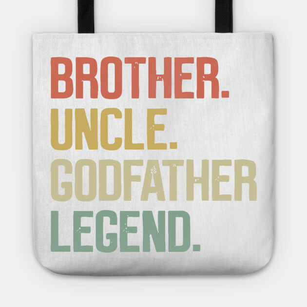 Brother Uncle Godfather Legend, God Father proposal Tote by Darksavage