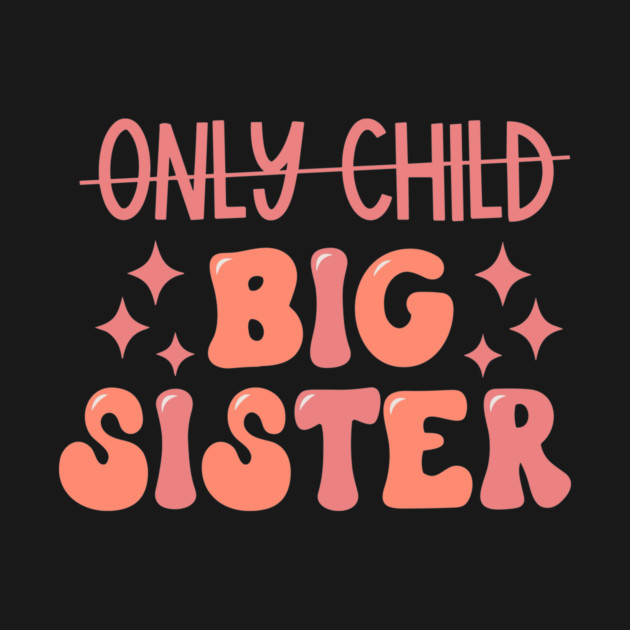 Only Child to Big Sister Promoted to Big Sister by Darksavage
