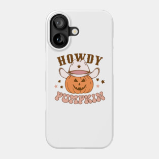 Howdy Pumpkin Halloween pumpkin Phone Case