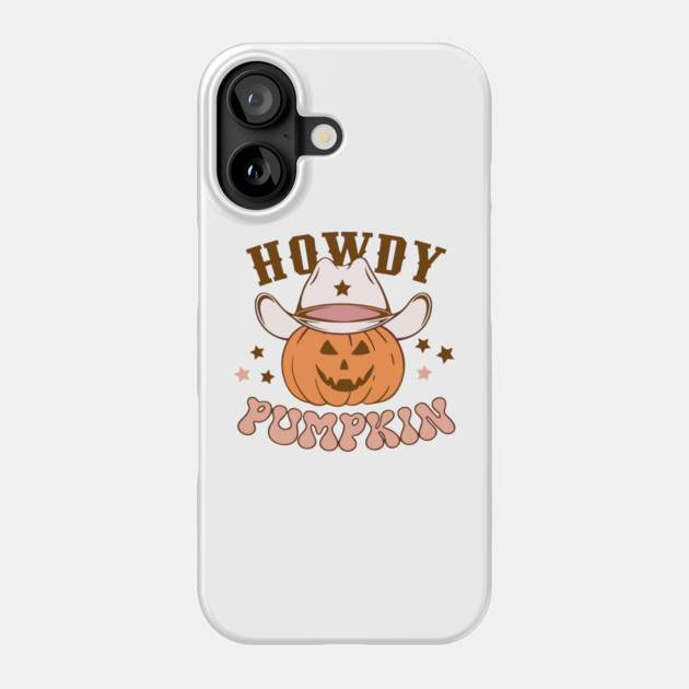 Howdy Pumpkin Halloween pumpkin Phone Case by Darksavage