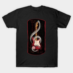 Bass guitar with motivational Pick up your guitar and play T-Shirt