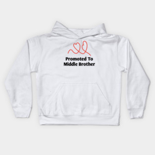 Promoted To Middle Brother Kids Hoodie