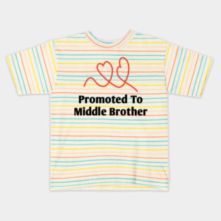Promoted To Middle Brother Kids T-Shirt
