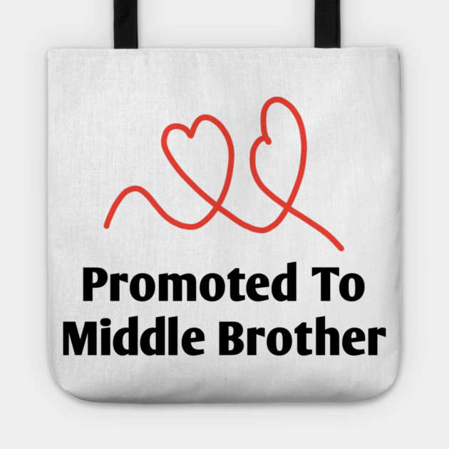 Promoted To Middle Brother Tote by BlackMeme94
