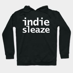 Indie Sleaze Hoodie