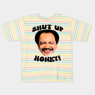 Shut Up Honky! Kids T-Shirt
