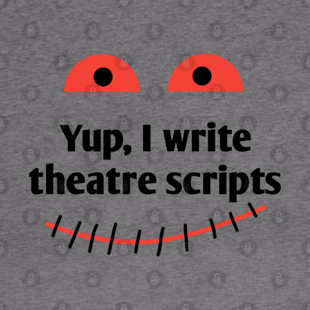Yup, I write theatre scripts by BlackMeme94