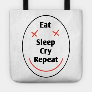 Eat sleep cry repeat Tote