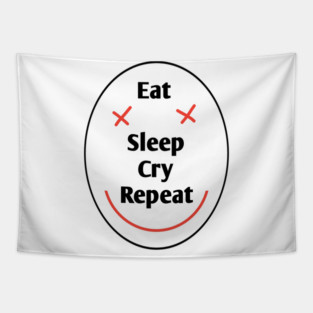 Eat sleep cry repeat Tapestry