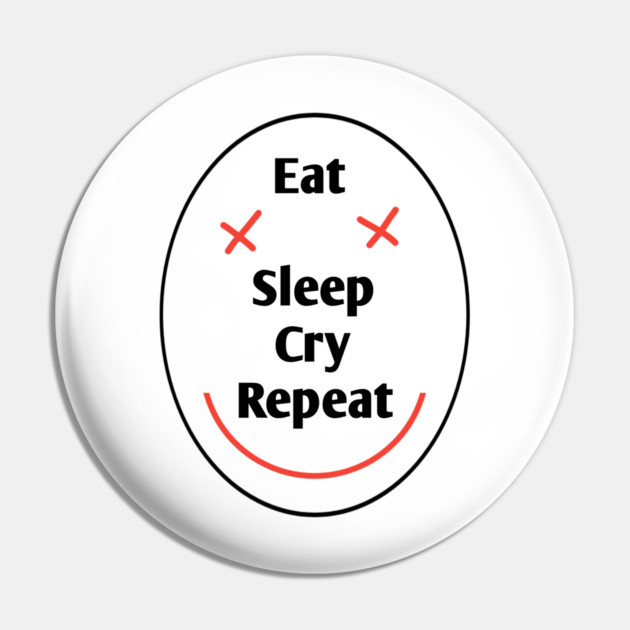 Eat sleep cry repeat Pin by BlackMeme94