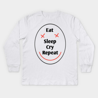 Eat sleep cry repeat Kids Long Sleeve T-Shirt