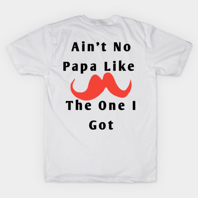 Ain't No Papa Like The One I Got by BlackMeme94