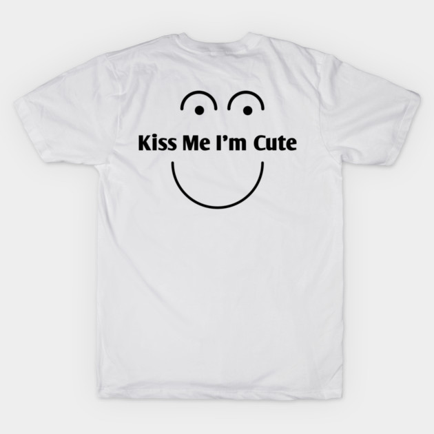 Kiss Me I'm Cute by BlackMeme94