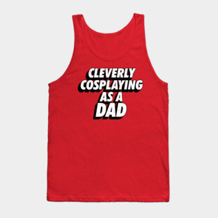 Clevery Cosplaying as a Dad Comic-Con Tank Top