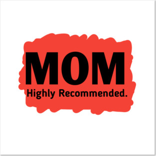 Mom highly recommended Posters and Art