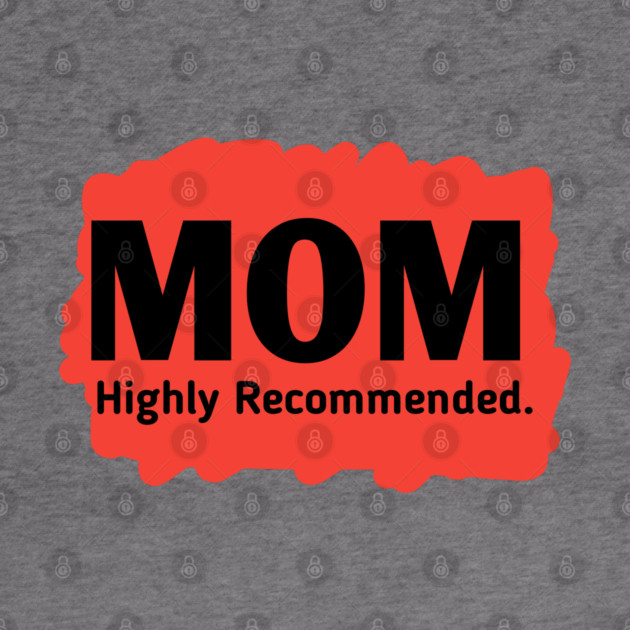 Mom highly recommended by BlackMeme94