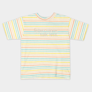 Listen More Talk Less Kids T-Shirt