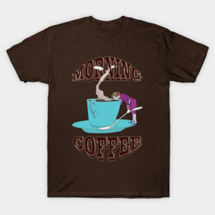 Morning Coffee T-Shirt