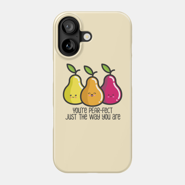 You’re Perfect Pear Pun Phone Case by HolidayBug
