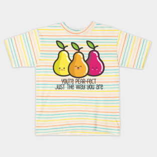 You’re Perfect Pear Pun Kids T-Shirt