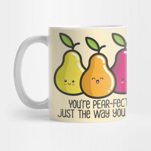 You’re Perfect Pear Pun Mug
