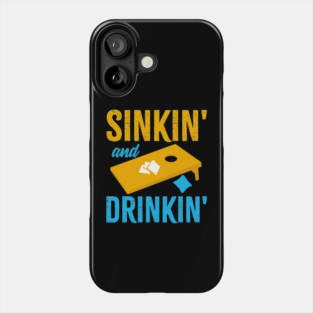 Sinkin and Drinkin Phone Case