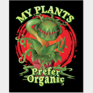 My Plants Prefer Organic - Venus Fly Trap Carnivorous Plant Posters and Art